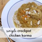 Simple crockpot chicken korma