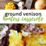ground venison recipe of hunters casserole